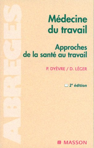 medecine du travail. approches de la santé au travail, 2ème édition