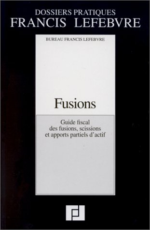 Fusions, scissions et apports partiels d'actif