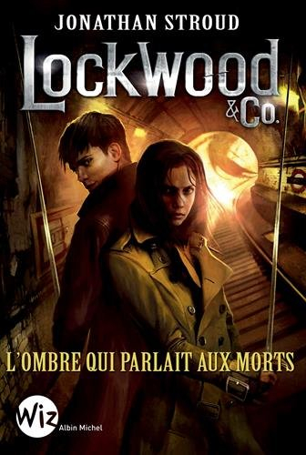 Lockwood & Co.. L'ombre qui parlait aux morts