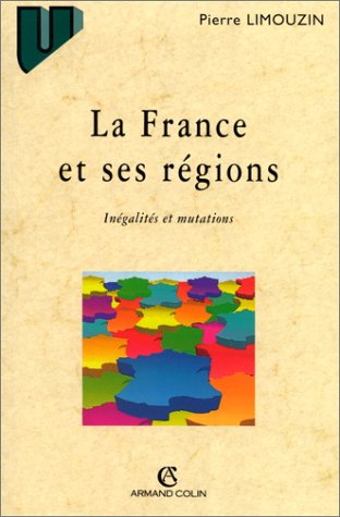 La France et ses régions : inégalités et mutations