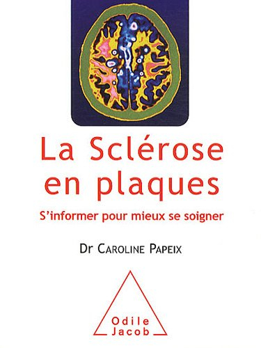 La sclérose en plaques : s'informer pour mieux se soigner