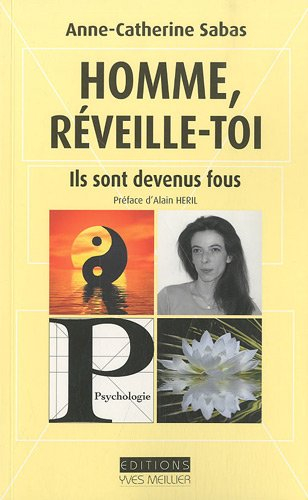 Homme, réveille-toi, ils sont devenus fous !