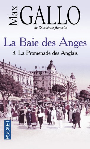 La baie des Anges. Vol. 3. La promenade des Anglais