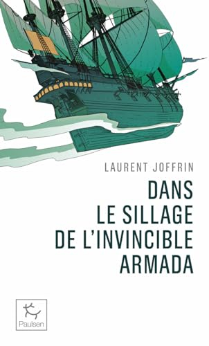 Dans le sillage de l'Invincible Armada