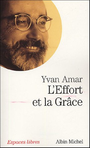L'effort et la grâce : entretiens