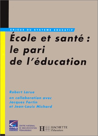 Ecole et santé : le pari de l'éducation