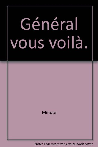 général vous voilà !.