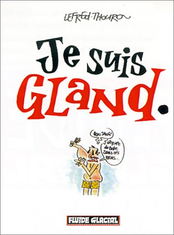 Je suis gland