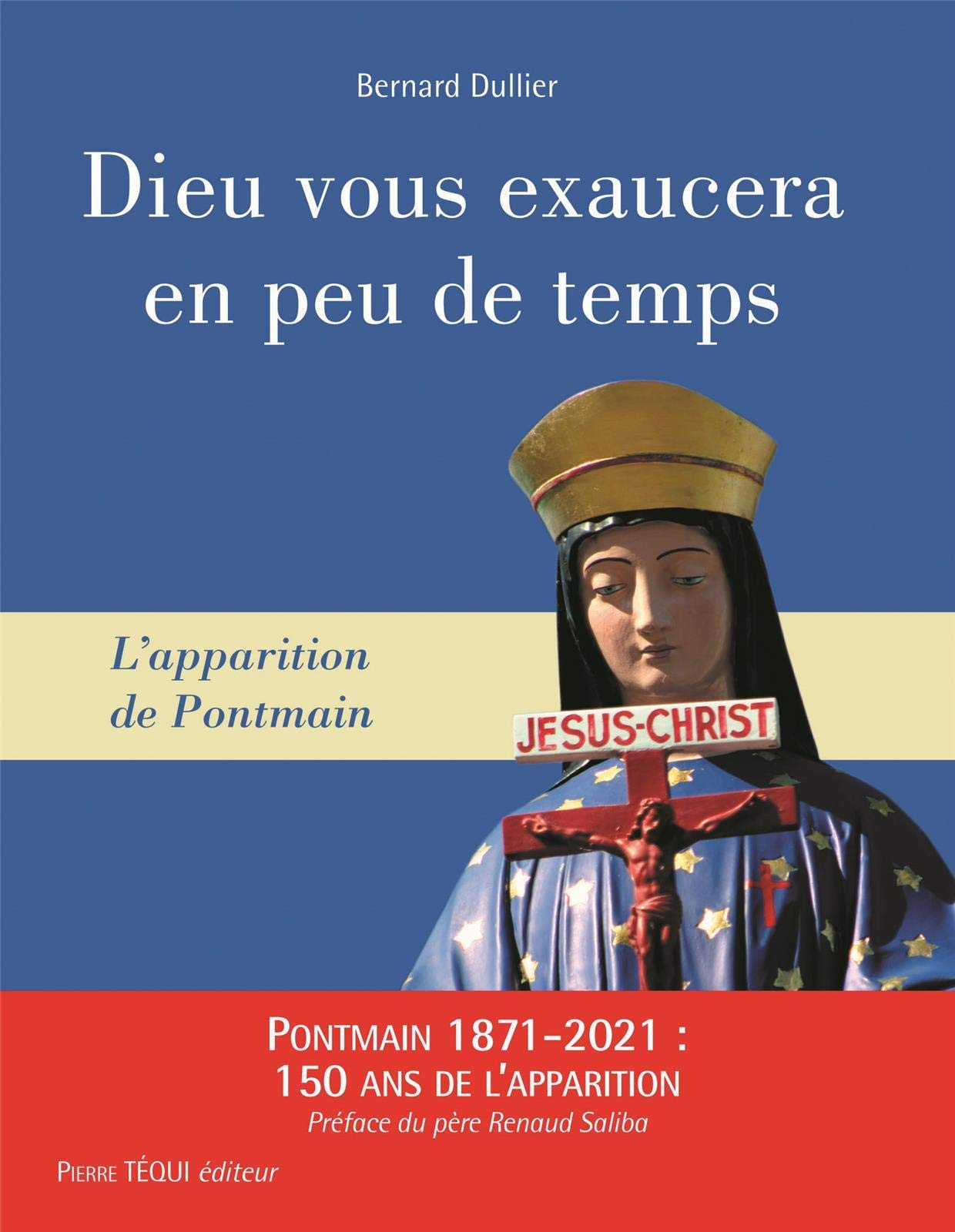 Dieu vous exaucera en peu de temps : l'apparition de Pontmain
