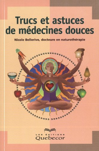 trucs et astuces des médecines douces