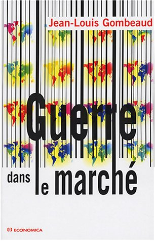 Guerre dans le marché : stratégie, entreprise, concurrence