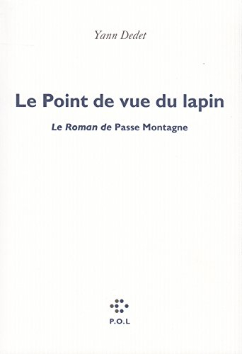 Le point de vue du lapin : le roman de Passe montagne