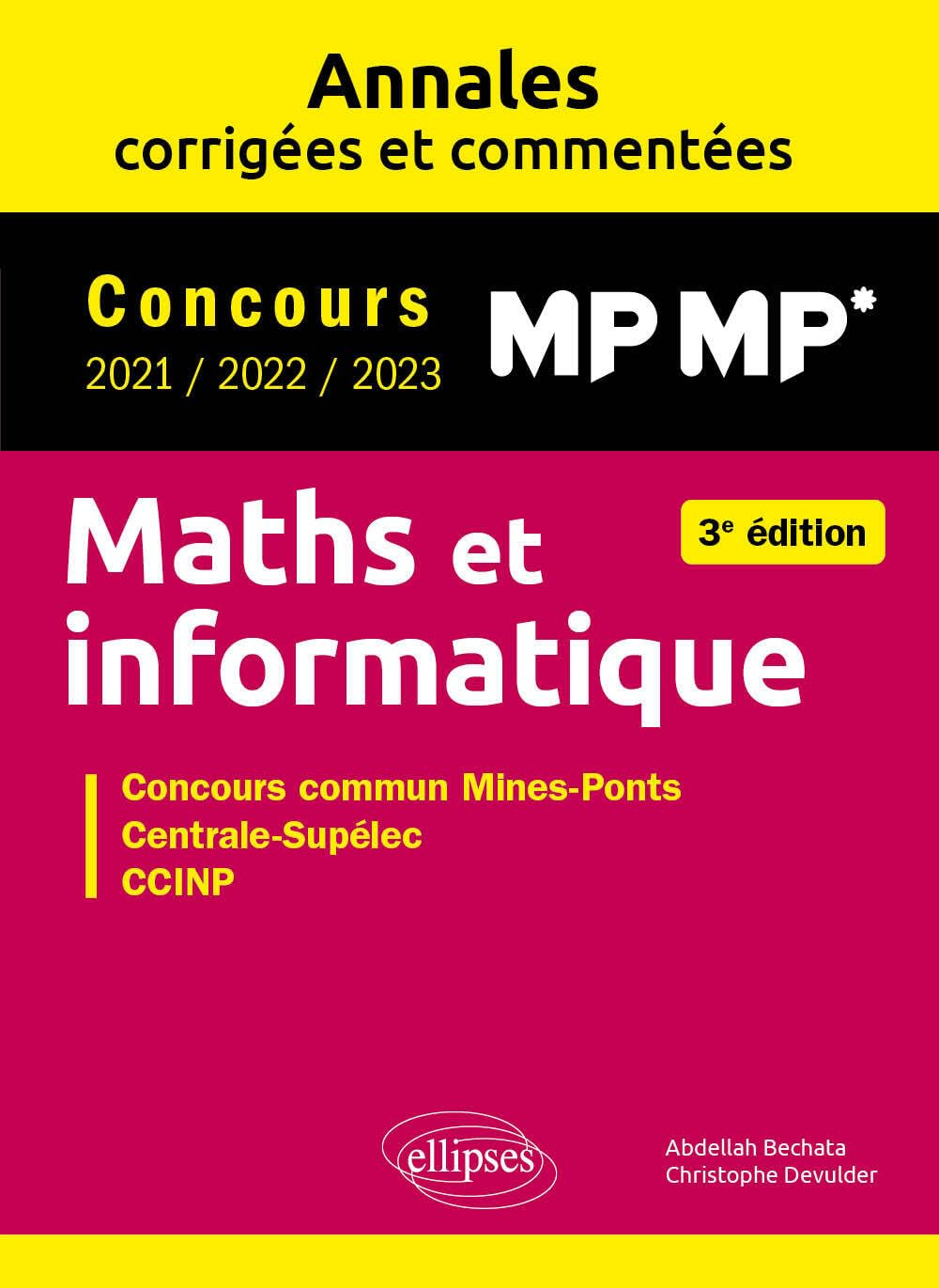 Maths et informatique, MP MP* : annales corrigées et commentées, concours 2021, 2022, 2023 : concour