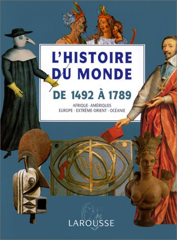 L'histoire du monde : Afrique, Amériques, Europe, Extrême-Orient, Océanie. Vol. 3. De 1492 à 1789