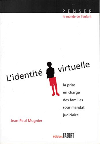 L'identité virtuelle : la prise en charge des familles sous mandat judiciaire. Conduites à risque ch