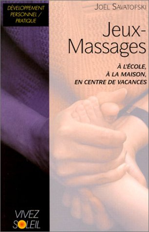 Jeux-massages : à l'école, à la maison, en centre de vacances