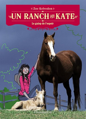 Un ranch pour Kate. Vol. 2. Le galop de l'espoir