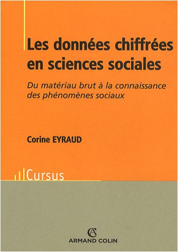 Les données chiffrées en sciences sociales : du matériau brut à la connaissances des phénomènes soci