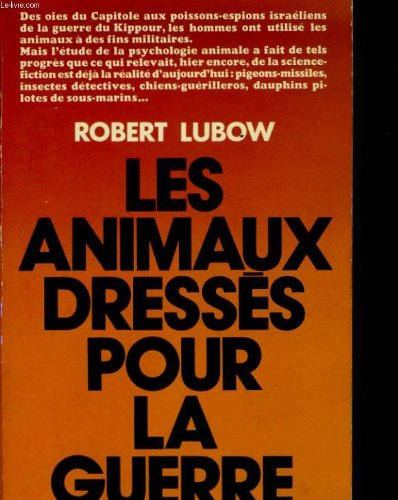 Les animaux dresses pour la guerre.