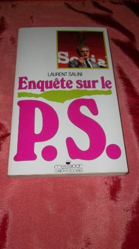 Enquête sur le P.S.