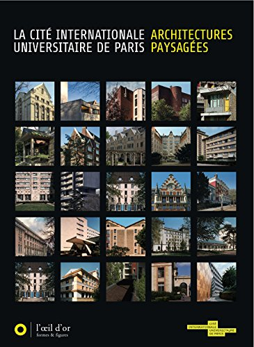 La cité internationale universitaire de Paris : architectures paysagées