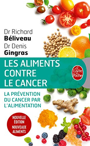 Les aliments contre le cancer : la prévention du cancer par l'alimentation