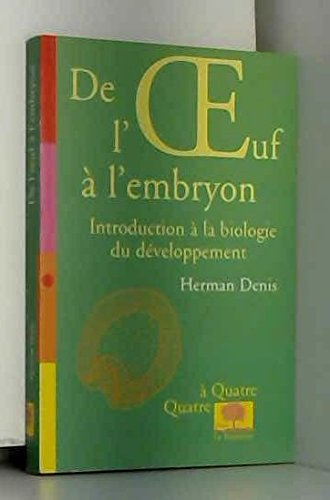 De l'oeuf à l'embryon : introduction à la biologie du développement