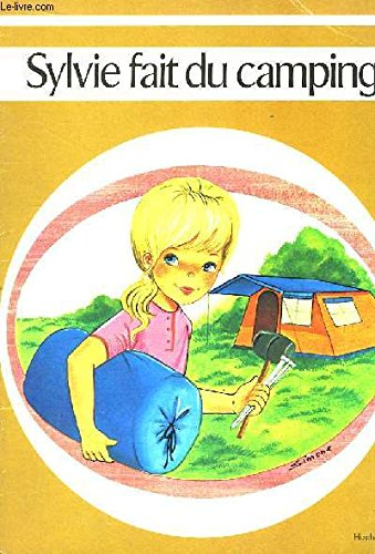 Sylvie fait du camping.