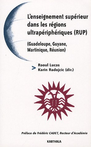 L'enseignement supérieur dans les régions ultrapériphériques (RUP) : Guadeloupe, Guyane, Martinique,