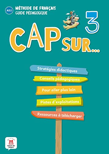 Cap sur... le carnet de voyage de la famille Cousteau 3 : méthode de français, A2.1 : guide pédagogi