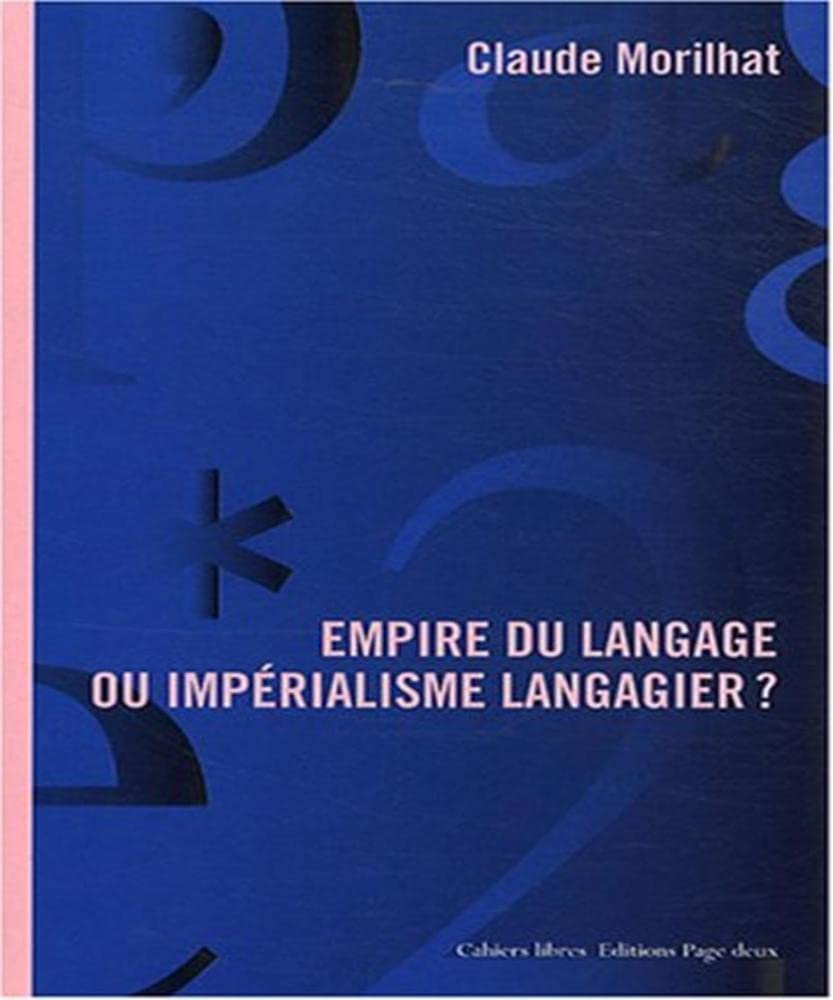 Empire du langage ou impérialisme langagier ?
