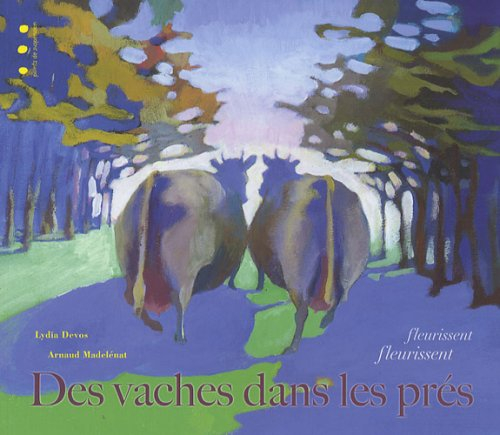 Des vaches dans les prés : fleurissent, fleurissent