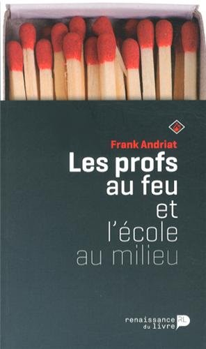 Les profs au feu et l'école au milieu