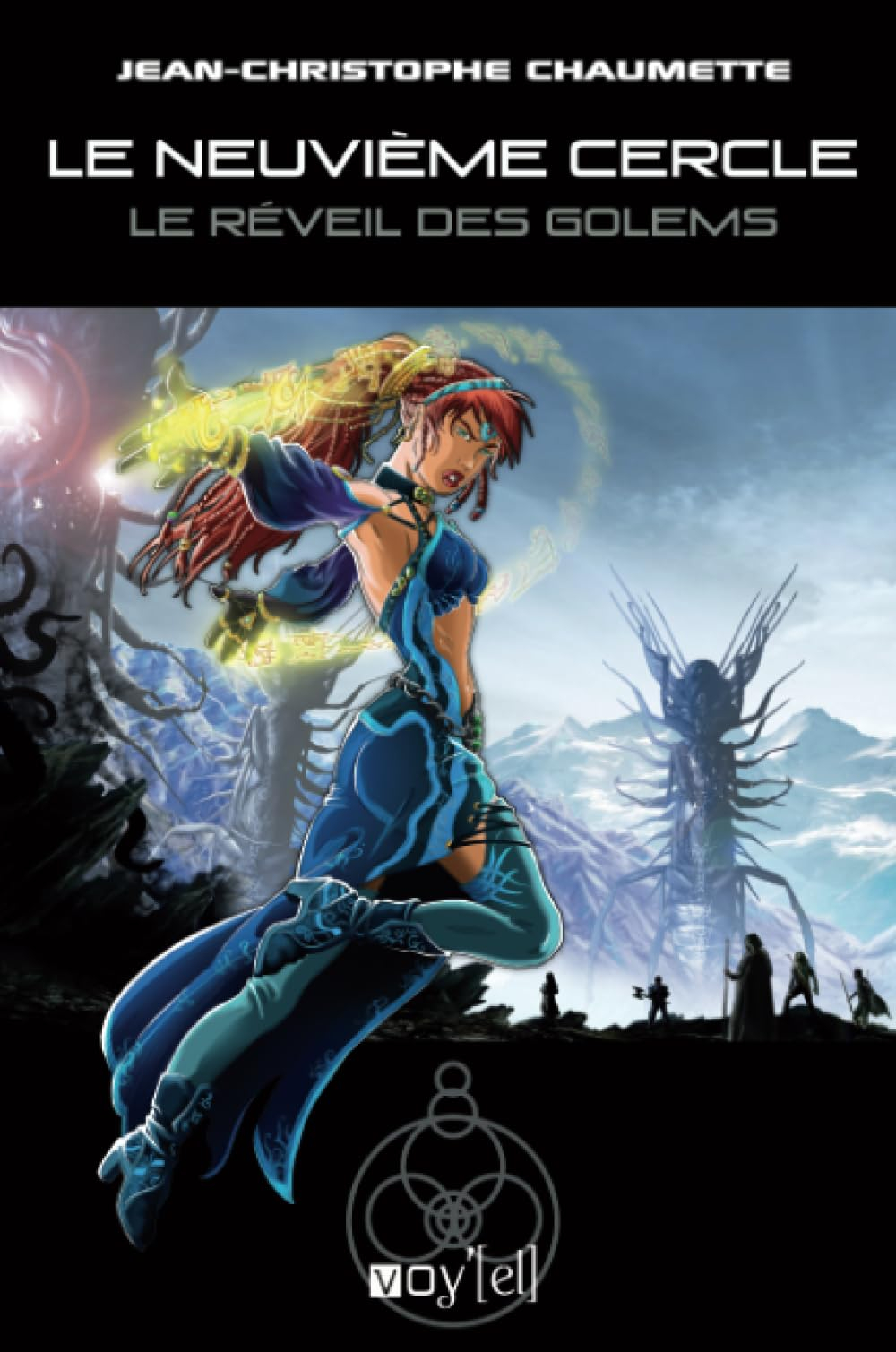 Le neuvième cercle. Vol. 4. Le réveil des golems