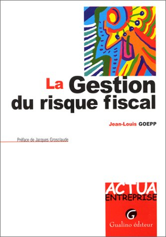 La gestion du risque fiscal