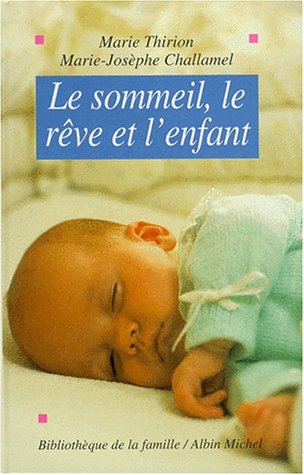 le sommeil, le rêve et l'enfant