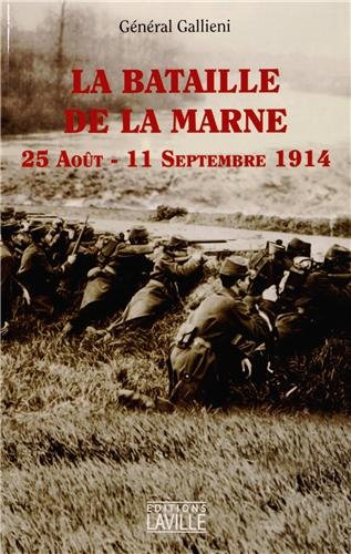 la bataille de la marne : 25 août - 11 septembre 1914