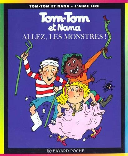 tom-tom et nana, tome 17 : allez les monstres !