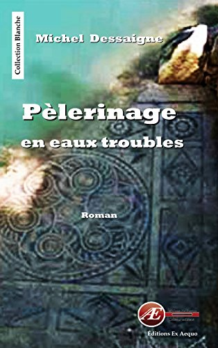 Pèlerinage en eaux troubles