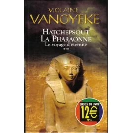La pharaonne. Vol. 3. Le voyage d'éternité
