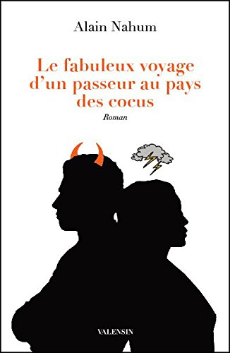 Le Fabuleux Voyage d'un Passeur au Pays des Cocus