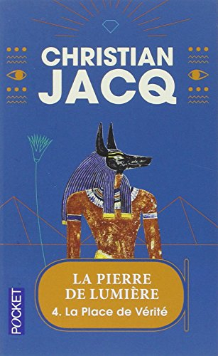 La pierre de lumière. Vol. 4. La place de Vérité