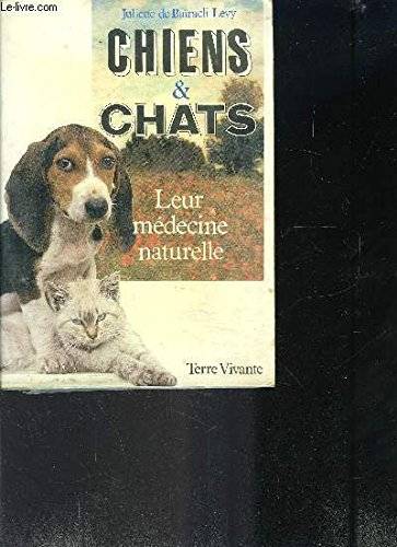 Chiens et chats : leur médecine naturelle