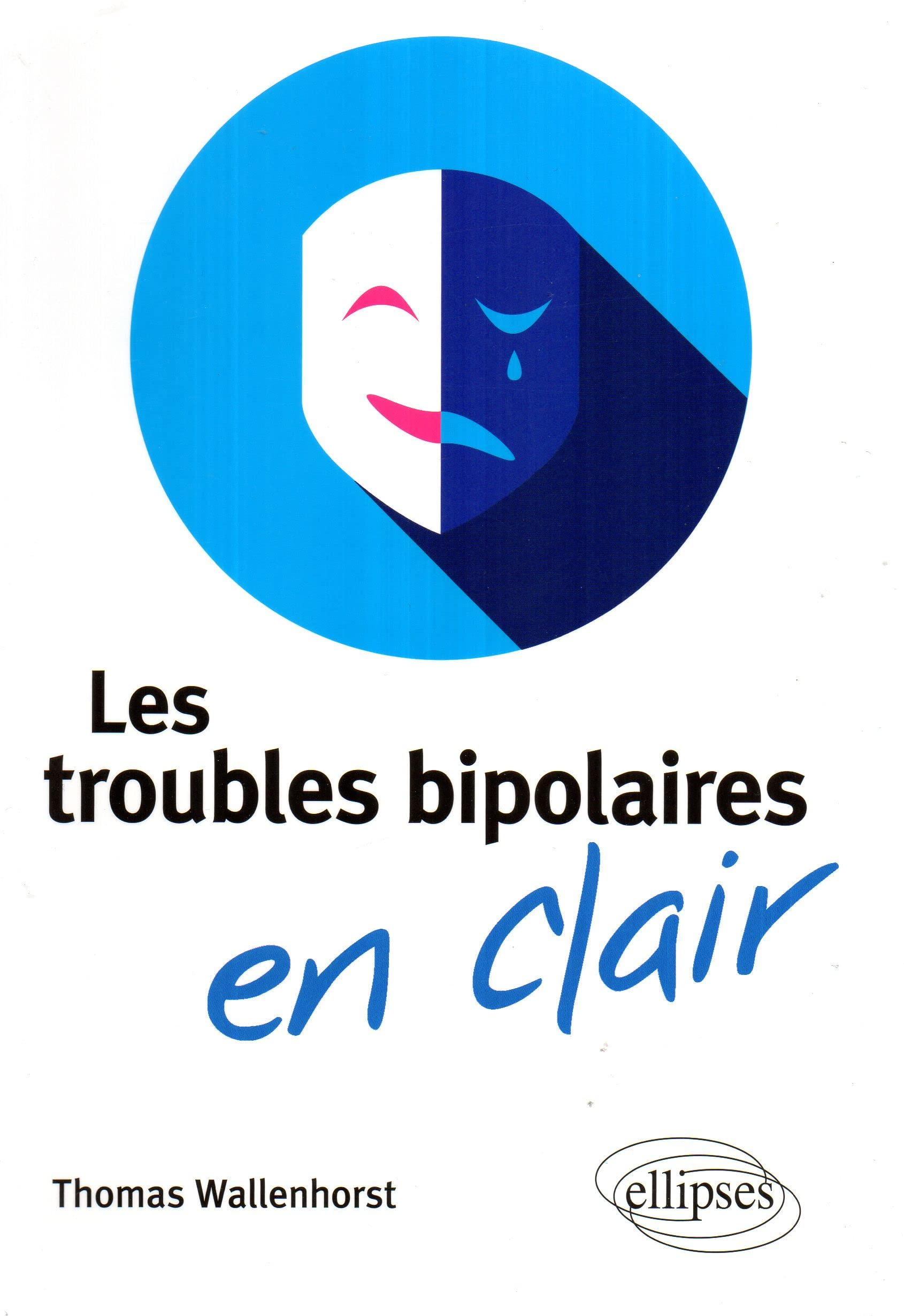 Les troubles bipolaires en clair