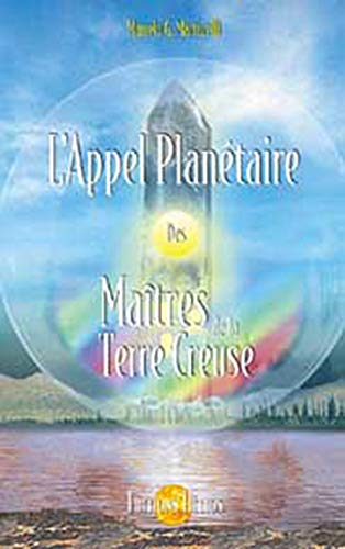 L'appel planétaire des maîtres de la terre creuse