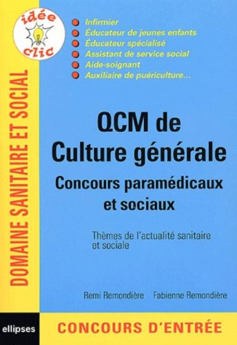 QCM de culture générale : concours paramédicaux et sociaux : thèmes de l'actualité sanitaire et soci