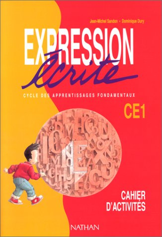 expression écrite, ce1. cahier d'activités, pour l'élève