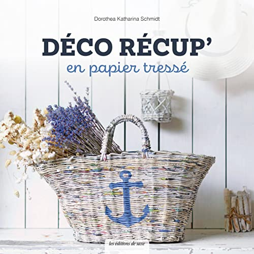 Déco récup' en papier tressé : paniers, corbeilles, accessoires et idées déco en papier