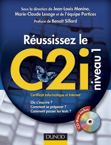 Réussissez le C2i niveau 1 : certificat informatique et Internet