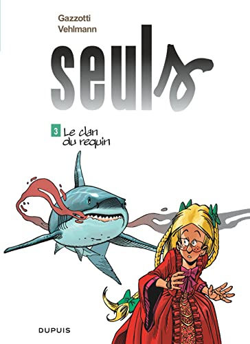 Seuls - tome 3 - Le clan du requin (Gratuit)